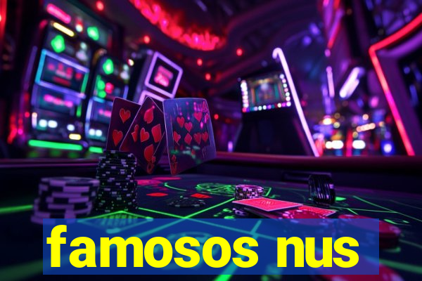 famosos nus
